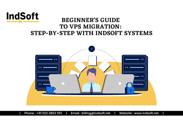 Cover image for Beginner's Guide to VPS Migration: Step-by-Step with Indsoft Systems