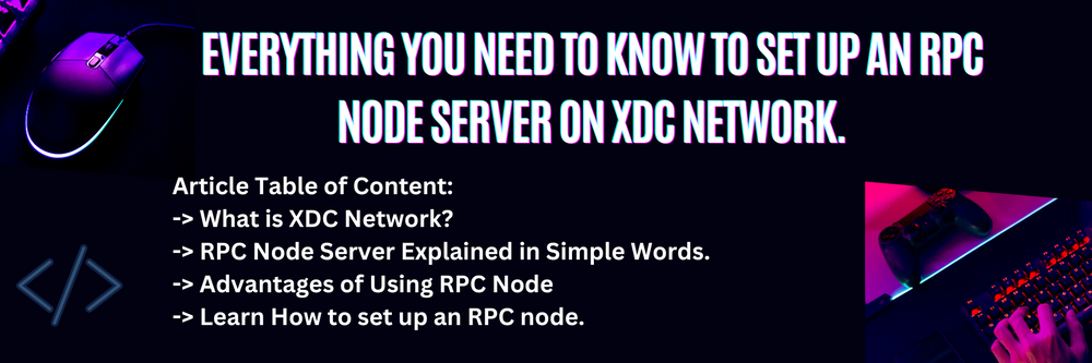 Cover image for Everything You Need to Know to Set Up an RPC Node Server on XDC Network.