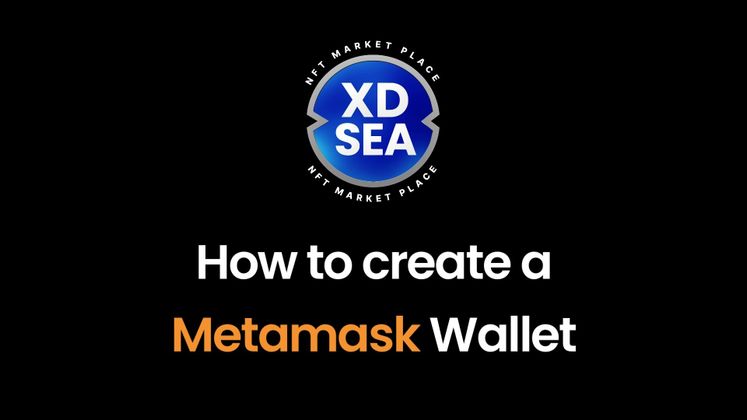 Cover image for How To Create a MetaMask Wallet To Create, Buy and Sell NFTs on XDSea