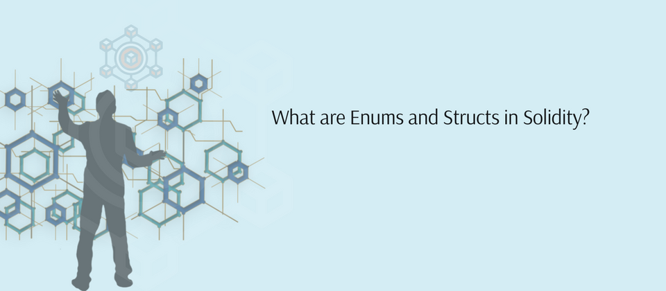 Cover image for What are Enums and Structs in Solidity?