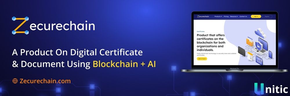 Cover image for [Informative]Unitic Draft : Zecurechain, A Product on Digital Certificates & Document Storage on XDC Blockchain